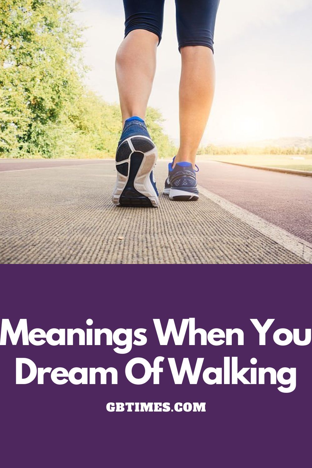 Meanings When You Dream Of Walking