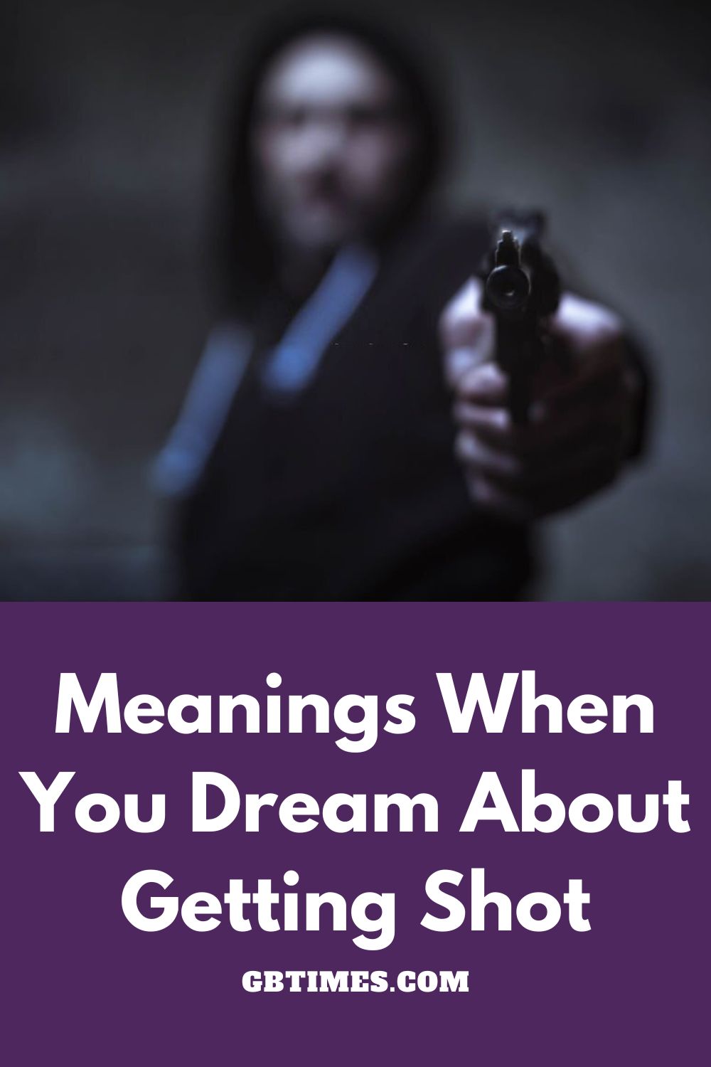 Meanings When You Dream About "Getting Shot"